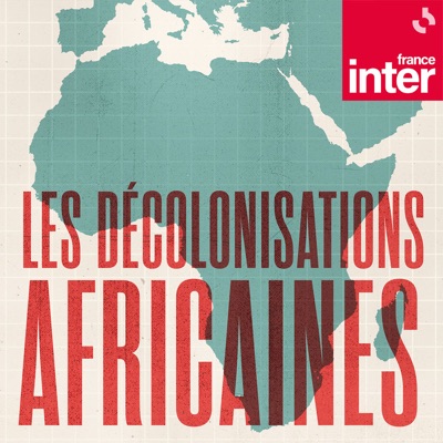 Les décolonisations africaines:France Inter