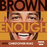 Introducing: Brown Enough with Christopher Rivas