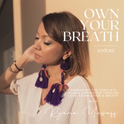 Own Your Breath with Ryana Yusoff