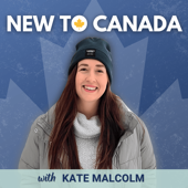The New to Canada Podcast - Kate Malcolm
