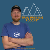 Trail Running Podcast - Sascha Rupp | Podcast über Trail Running, Ultramarathon und spannende Interviews mit echten TrailTypenn