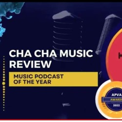 Cha Cha Music Review Podcast