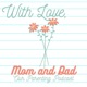 With Love, Mom and Dad Parenting Podcast
