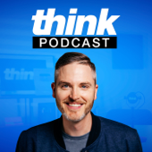 The Think Media Podcast - Think Media