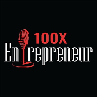 100x Entrepreneur 100x Entrepreneur