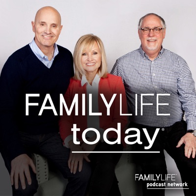 FamilyLife Today® FamilyLife Today®