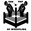 The Top Of Wrestling's Podcast artwork