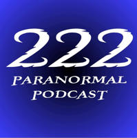222 Paranormal Podcast podcast