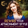 Rewire Your Attachment Style with Maya Diamond artwork