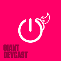 Giant Devcast podcast
