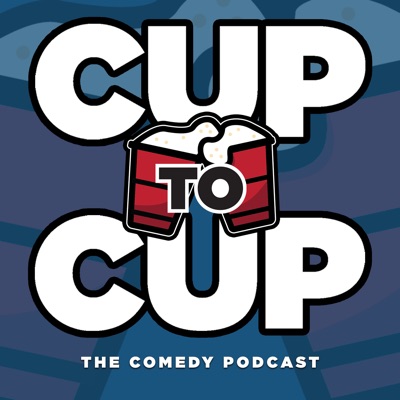 Cup to Cup | The Comedy Podcast Cup to Cup | The Comedy Podcast
