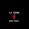 Lo Down Random Thoughts artwork