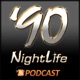 '90 NightLife - Podcast 04