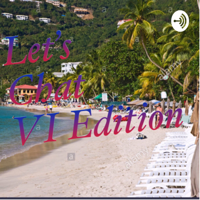Let’s chat VI Edition podcast