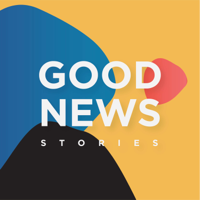 Good News Stories podcast
