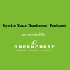 Ignite Your Business® Podcast presented by GREENCREST artwork