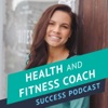 Health and Fitness Coach Success Podcast artwork