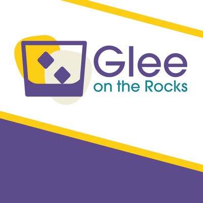 Glee on the Rocks: an unofficial Glee podcast Glee on the Rocks: an unofficial Glee podcast