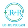 ER-Rx: An ER + ICU Podcast artwork