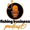 Fishing Business Podcast artwork