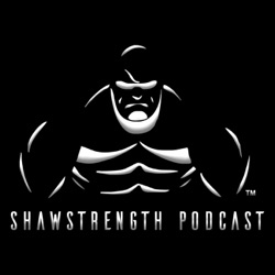 SHAWSTRENGTH PODCAST 