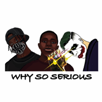 WhySoSerious podcast