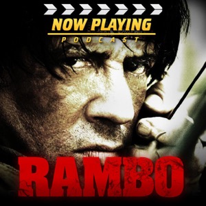 Now Playing Presents:  The Rambo Retrospective Series