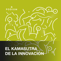 Kamasutra De La Innovación podcast