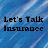 Let's Talk Insurance Podcast podcast