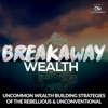 Breakaway Wealth Podcast artwork
