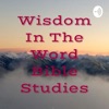 Wisdom In The Word Bible Studies artwork