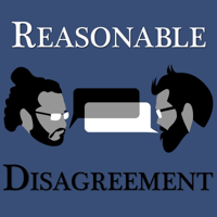 Reasonable Disagreement podcast