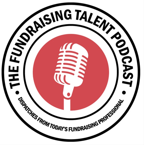 The Fundraising Talent Podcast Artwork