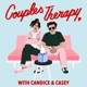 Couples Therapy with Candice and Casey