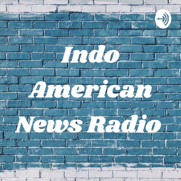 Indo American News Radio Houston TX Artwork