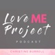 Love Me Project Podcast: Finding Self Love & Making Time for Self Care