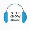 In The Know - A Dispatch Podcast artwork