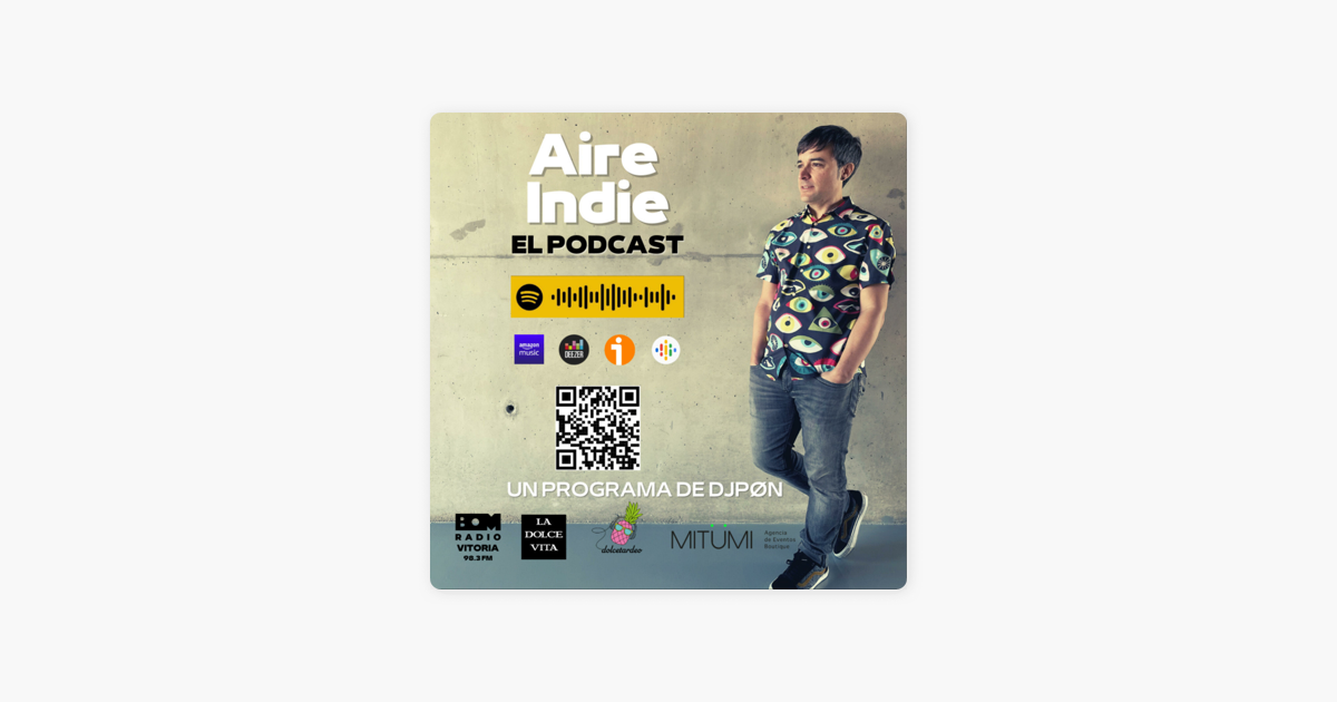 Industrializar Cuadrante Operación posible Aire Indie - BOM Radio 98.3FM Vitoria en Apple Podcasts