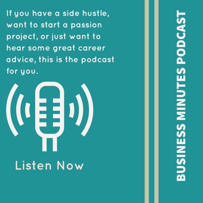 Business Minutes Podcast Business Minutes Podcast