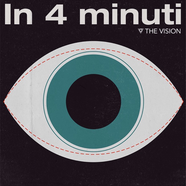 In 4 Minuti - The Vision -