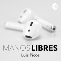 Manos Libres PODCAST podcast