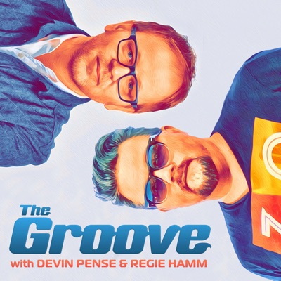 The Groove with Devin Pense & Regie Hamm The Groove with Devin Pense & Regie Hamm