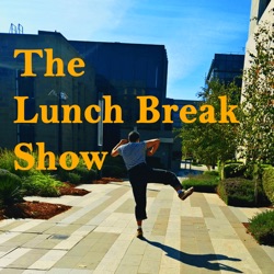 The Lunch Break Show