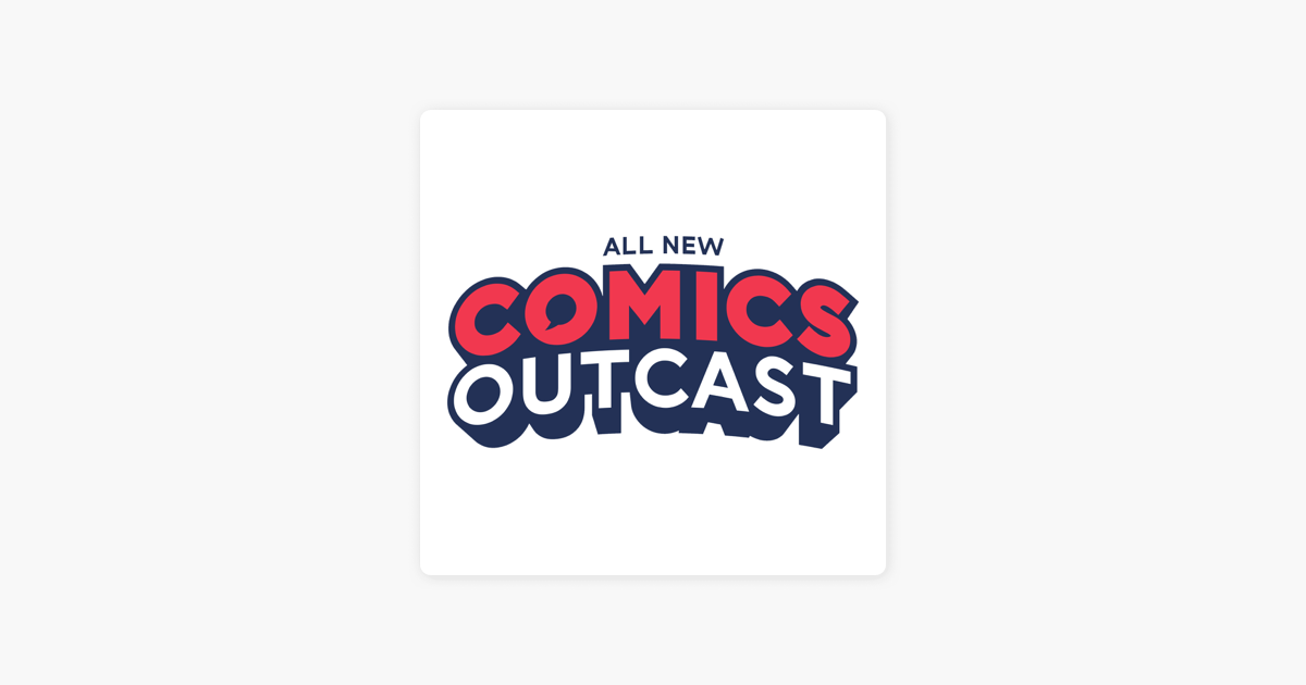 comics outcast 134 archie pelle shougatine on apple podcasts comics outcast 134 archie pelle shougatine on apple podcasts