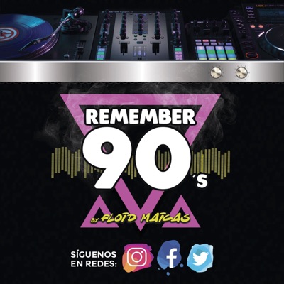 Remember 90´s Radio Show by Floid Maicas Remember 90´s Radio Show by Floid Maicas