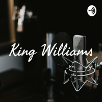 King Williams podcast