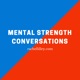 Mental Strength Conversations