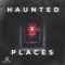 Haunted Places
