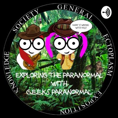 Exploring the Paranormal w/ G.E.E.K.S. Paranormal!! Exploring the Paranormal w/ G.E.E.K.S. Paranormal!!
