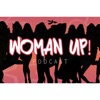 Woman Up! Podcast artwork